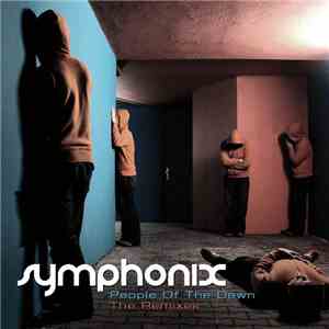 Symphonix - People Of The Dawn - The Remixes mp3 download