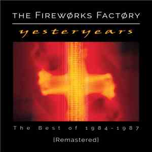 The Fireworks Factory - Yesteryears download mp3