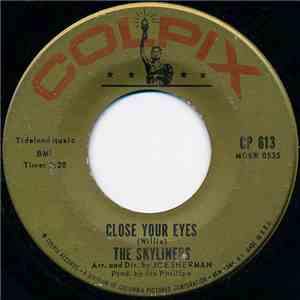 The Skyliners - Close Your Eyes / Our Love Will Last mp3 download