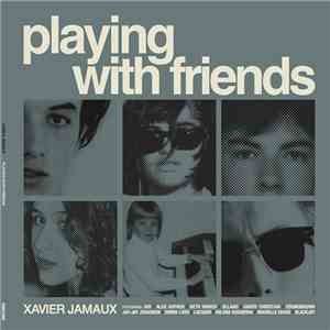 Xavier Jamaux - Playing With Friends download mp3