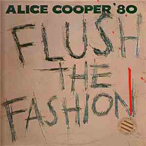 Alice Cooper  - Flush The Fashion download mp3