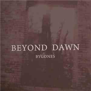 Beyond Dawn - Bygones mp3 download