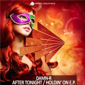 Damn-R - After Tonight / Holdin' On E.P. mp3 download