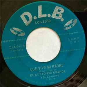 El Dueto Rio Grande - Que Viva Me Madre / El Huerfanito download mp3