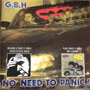G.B.H. - No Need To Panic/Oh No It's G.B.H. Again/Wot A Bargin' download mp3