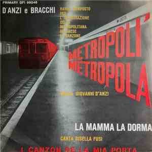 Giovanni D'Anzi / Gisella Fusi - Metropoli' Metropolà / La Mamma La Dorma download mp3