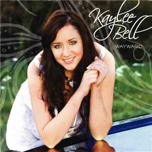 Kaylee Bell - Wayward download mp3