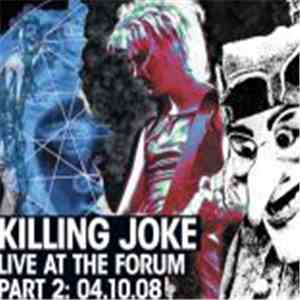 Killing Joke - Live At The Forum Part 2: 04.10.08 download mp3