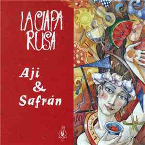 La Ciapa Rusa - Aji & Safrán download mp3