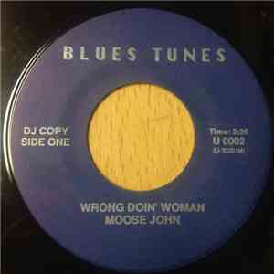 Moose John / The Original Drifters - Wrong Doin' Woman / Just Let Your Heart Be Your Guide download mp3