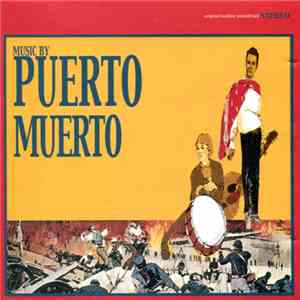Puerto Muerto - ...Your Bloated Corpse Has Washed Ashore! mp3 download