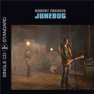 Robert Francis  - Junebug download mp3