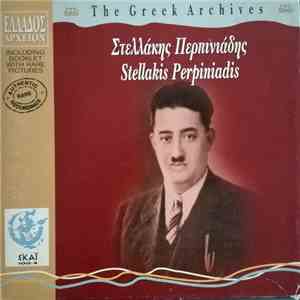 Στελλάκης Περπινιάδης = Stellakis Perpiniadis - Στελλάκης Περπινιάδης = Stellakis Perpiniadis download mp3