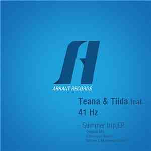 Teana & Tiida Feat. 41 Hz - Summer Trip EP download mp3