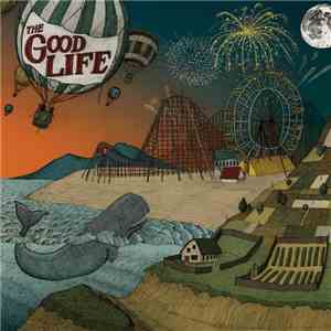 The Good Life - Everybody's Coming Down download mp3