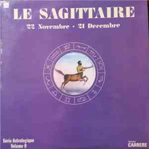 Various - Le Sagittaire 22 Novembre - 21 Décembre Volume 9 download mp3