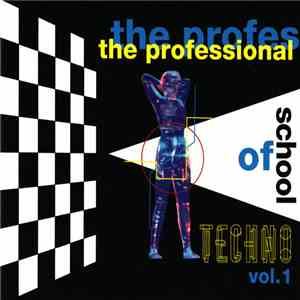 Various - The Professional School Of Techno Vol. 1 download mp3
