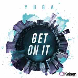 Yuga - Get On It download mp3