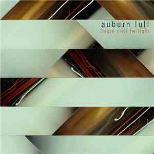 Auburn Lull - Begin Civil Twilight download mp3