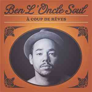 Ben L'Oncle Soul - À Coup De Rêves download mp3
