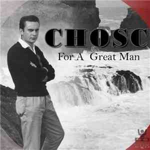 Chosc - For A Great Man download mp3