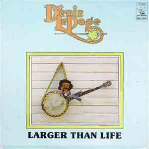 Denis LePage  - Larger Than Life download mp3