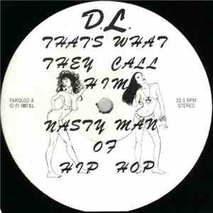 D.L.  - That'S What They Call Him Nasty Man Of Hip Hop download mp3
