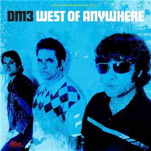 DM3 - West Of Anywhere download mp3