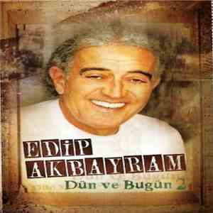 Edip Akbayram - Dün Ve Bugün 2 download mp3