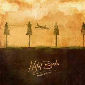 Hotel Books - Run Wild, Stay Alive download mp3