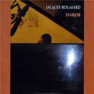 Jacques Bouniard - Starjob download mp3