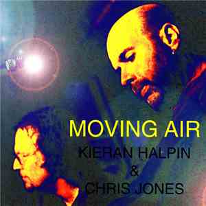 Kieran Halpin & Chris Jones  - Moving Air download mp3