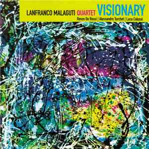 Lanfranco Malaguti Quartet - Visionary download mp3