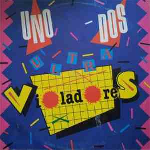 Los Violadores - Uno Dos Ultravioladores download mp3