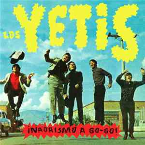 Los Yetis - ¡Nadaismo A Go-Go! download mp3