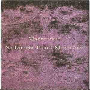 Mazzy Star - So Tonight That I Might See mp3 download