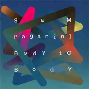 Sam Paganini - Body To Body download mp3