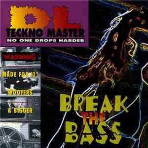 Teckno Master DL - Break The Bass download mp3