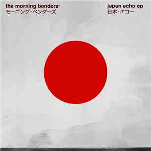 The Morning Benders - Japan Echo EP (日本・エコー) download mp3