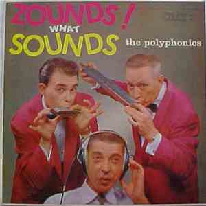The Polyphonics - Zounds! What Sounds download mp3