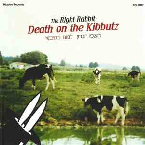 The Right Rabbit = השפן הנכון - Death On The Kibbutz = למות בקיבוץ download mp3