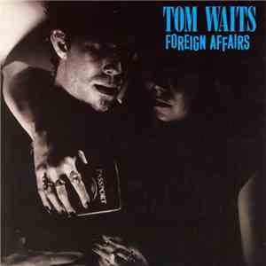 Tom Waits - Foreign Affairs download mp3