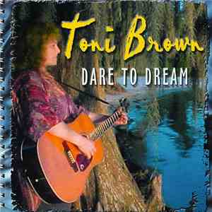 Toni Brown  - Dare To Dream mp3 download