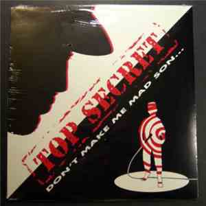 Top Secret  - Don't Make Me Mad Son... / Stupid download mp3