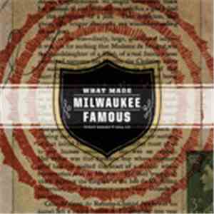 What Made Milwaukee Famous - What Doesn't Kill Us mp3 download