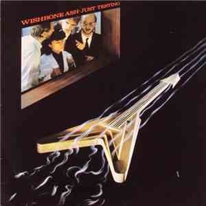 Wishbone Ash - Just Testing download mp3