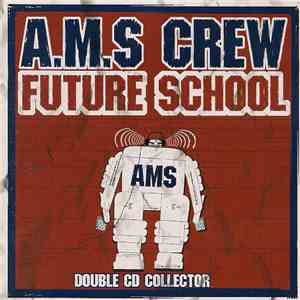 A.M.S Crew - Future School download mp3