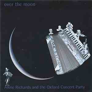 ARne Richards And The Oxford Concert Party - Over The Moon download mp3