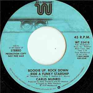 Carlis Munro - Boogie Up, Rock Down....Ride A Funky Starship mp3 download