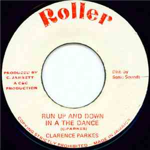 Clarence Parkes - Run Up And Down In A The Dance download mp3